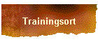 Trainingsort